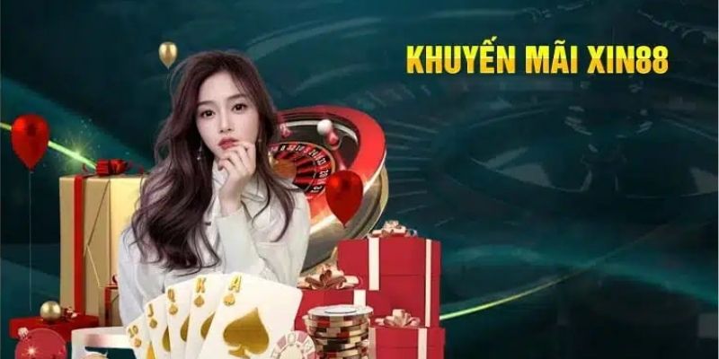 Khuyến mãi Xin88 - Chương trình hoàn cược thường niên tại Xin88 rất được chờ đón