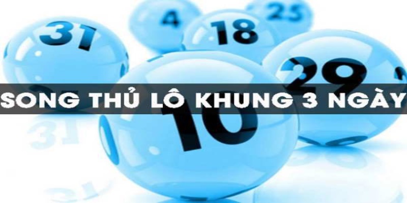 Song thủ lô được nuôi trong 3 ngày là khoảng thời gian hợp lý